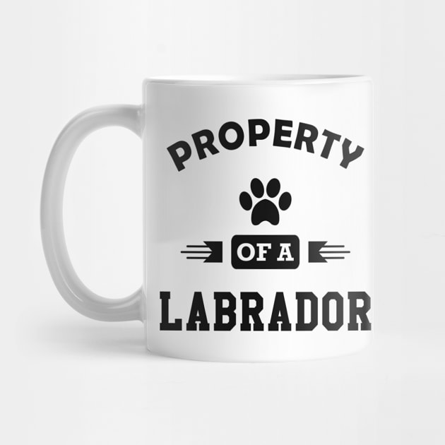 Labrador Dog - Property of a labrador by KC Happy Shop